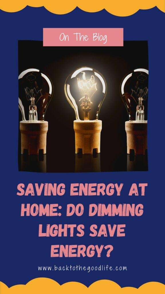 Saving Energy At Home Do Dimming Lights Save Energy Pinterest Image