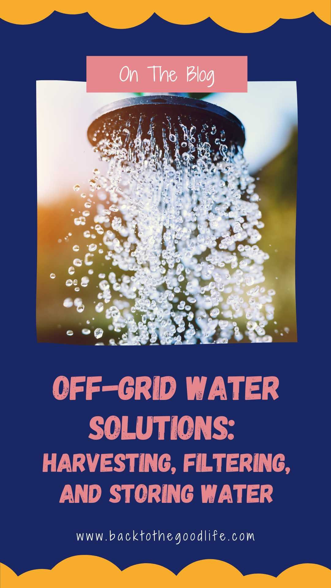 Off-Grid Water Solutions: Harvesting, Filtering, And Storing Water ... - Off Grid Water Conservation Systems For Business Owners